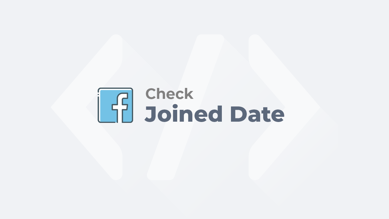 How to Check Facebook Account Creation Date Easily